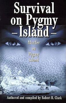 portada survival on pygmy island: murder on pygmy island
