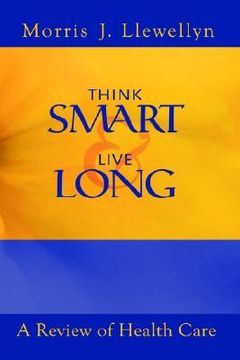 portada think smart and live long: a review of health care (en Inglés)