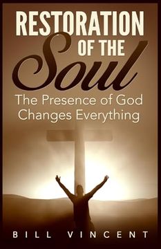 portada Restoration of the Soul: The Presence of god Changes Everything (en Inglés)
