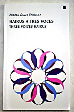 portada Haikus a Tres Voces / Three Voices Haikus (in Spanish)