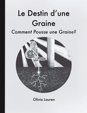 portada Le Destin d'une Graine: Comment pousse une graine? (in English)