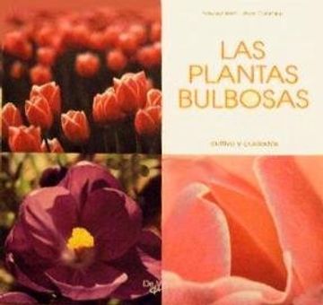 portada Plantas Bulbosas, las - Cultivo y Cuidados (Agricultura y Horticultura) (in Spanish)