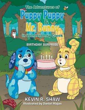 portada The Adventures of Puppy Puppy & Mr. Bunny in Wonderberry Creek: Birthday Surprise (in English)