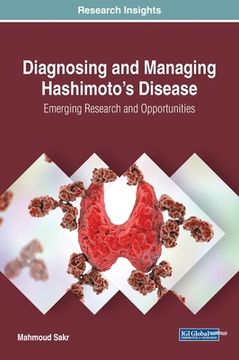 portada Diagnosing and Managing Hashimoto's Disease: Emerging Research and Opportunities (en Inglés)