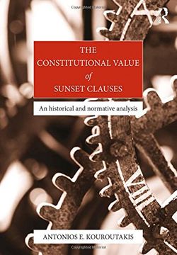 portada The Constitutional Value of Sunset Clauses: An Historical and Normative Analysis (en Inglés)