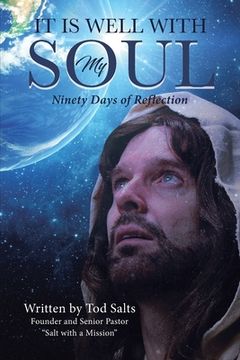 portada It is Well with My Soul: Ninety Days of Reflection (en Inglés)