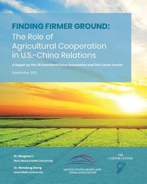 portada Finding Firmer Ground: The Role of Agricultural Cooperation in US-China Relations (en Inglés)
