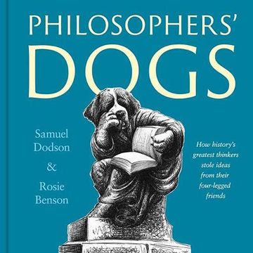 portada Philosophers'Dogs: How History'S Greatest Thinkers Stole Ideas From Their Four-Legged Friends 