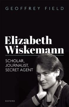 portada Elizabeth Wiskemann: Scholar, Journalist, Secret Agent (in English)