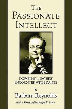 portada the passionate intellect: dorothy l. sayers' encounter with dante (en Inglés)