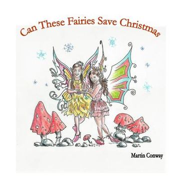 portada Can these Fairies Save Christmas (en Inglés)