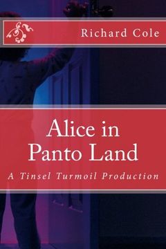 portada Alice in Panto Land: A Tinsel Turmoil Production (Tinsel Turmoil Productions) (en Inglés)