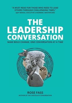 portada The Leadership Conversation - Make Bold Change, one Conversation at a Time (en Inglés)