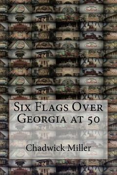 portada Six Flags Over Georgia at 50 (en Inglés)