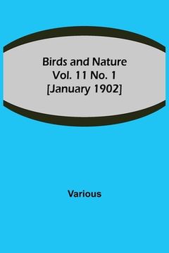 portada Birds and Nature Vol. 11 No. 1 [January 1902] (en Inglés)