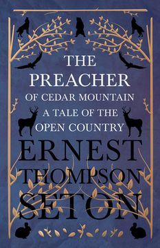 portada The Preacher of Cedar Mountain: A Tale of the Open Country (in English)