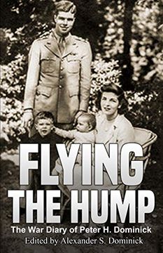 portada Flying the Hump: The war Diary of Peter h. Dominick (en Inglés)