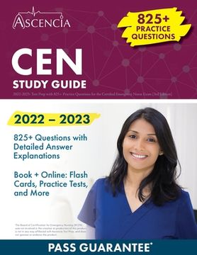 portada CEN Study Guide 2022-2023: Test Prep with 825+ Practice Questions for the Certified Emergency Nurse Exam [3rd Edition]