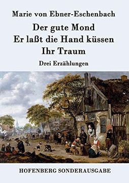 portada Der Gute Mond / er Laßt die Hand Küssen / ihr Traum: Drei Erzählungen (en Alemán)
