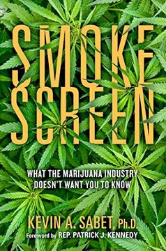 portada Smokescreen: What the Marijuana Industry Doesn'T Want you to Know (in English)