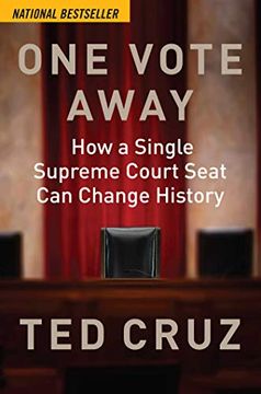 portada One Vote Away: How a Single Supreme Court Seat can Change History (en Inglés)