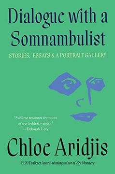 portada Dialogue With a Somnambulist: Stories, Essays & a Portrait Gallery (in English)