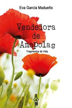 portada Vendedora de Amapolas: Fragmentos de Vida (in Spanish)
