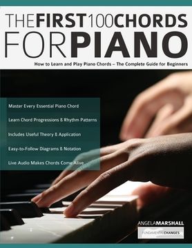 portada The First 100 Chords for Piano: How to Learn and Play Piano Chords - The Complete Guide for Beginners