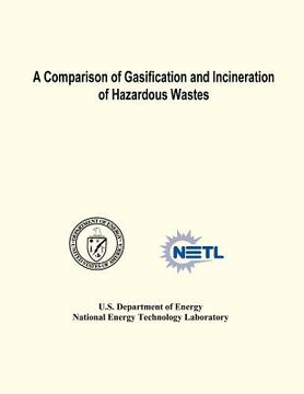 portada A Comparison of Gasification and Incineration of Hazardous Wastes (en Inglés)