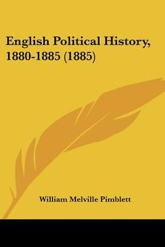portada english political history, 1880-1885 (1885) (en Inglés)