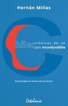 portada Chile: Crónicas de un País Inconfundible. Personajes en Busca de un Lector.