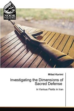 portada Investigating the Dimensions of Sacred Defense (en Inglés)