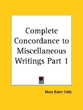 portada complete concordance to miscellaneous writings part 1 (en Inglés)