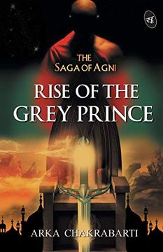 portada Rise of the Grey Prince: Volume 2 (Saga of Agni) (en Inglés)