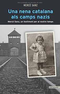 portada Una Nena Catalana als Camps Nazis: Mercè Sanz, un Testimoni per al Nostre Temps (Contrastos) (in Catalá)