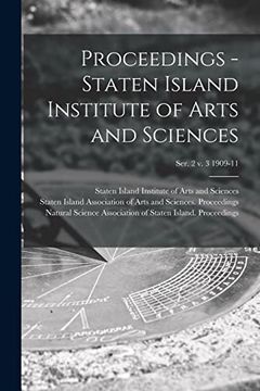 portada Proceedings - Staten Island Institute of Arts and Sciences; Ser. 2 v. 3 1909-11 (en Inglés)