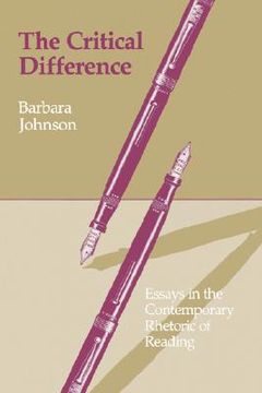 portada the critical difference: essays in the contemporary rhetoric of reading (en Inglés)