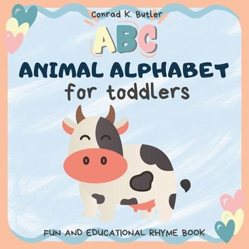 portada Animal Alphabet for Toddlers: ABC rhyming book for kids to learn alphabet and animals with pictures, letters & words for kindergarten & preschool