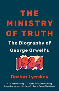 portada The Ministry of Truth: The Biography of George Orwell's 1984 