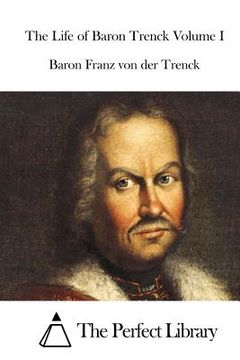 portada The Life of Baron Trenck Volume I