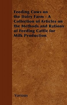 portada feeding cows on the dairy farm - a collection of articles on the methods and rations of feeding cattle for milk production