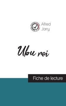 portada Ubu roi de Alfred Jarry (fiche de lecture et analyse complète de l'oeuvre) (en Francés)