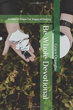 portada Be Whole Devotional: 14 Days of Prayer for Stages of Healing (en Inglés)