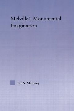 portada Melville's Monumental Imagination (Studies in Major Literary Authors) (in English)