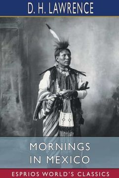 portada Mornings in Mexico (Esprios Classics) (en Inglés)