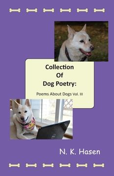 portada Collection of Dog Poetry: Poems About Dogs Vol III (en Inglés)