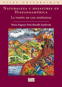 portada Naturaleza y Desastres en Hispanoamérica: La Visión de los Indígenas (Sílex Universidad)