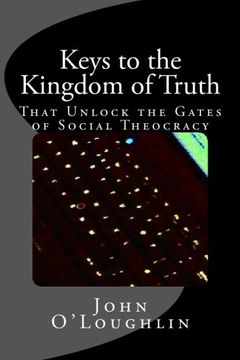 portada Keys to the Kingdom of Truth: That Unlock the Gates of Social Theocracy