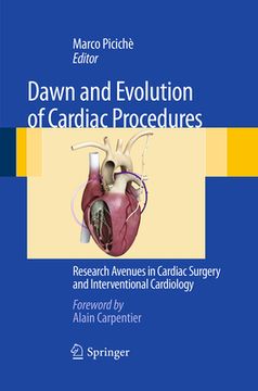 portada Dawn and Evolution of Cardiac Procedures: Research Avenues in Cardiac Surgery and Interventional Cardiology (en Inglés)