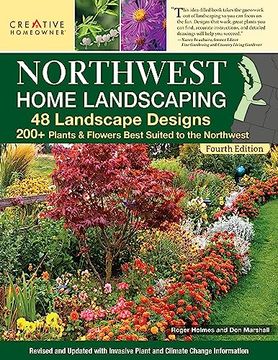 portada Northwest Home Landscaping, 4th Edition: 48 Landscape Designs, 200+ Plants & Flowers Best Suited to the Northwest (en Inglés)